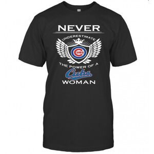 Never Underestimate The Power Of A Cubs Woman T-Shirt